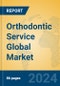 Orthodontic Service Global Market Insights 2024, Analysis and Forecast to 2029, by Manufacturers, Regions, Technology, Application, Product Type - Product Image