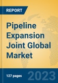 Pipeline Expansion Joint Global Market Insights 2023, Analysis and Forecast to 2028, by Manufacturers, Regions, Technology, Product Type- Product Image