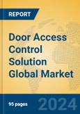 Door Access Control Solution Global Market Insights 2024, Analysis and Forecast to 2029, by Market Participants, Regions, Technology, Application, Product Type- Product Image