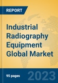 Industrial Radiography Equipment Global Market Insights 2023, Analysis and Forecast to 2028, by Manufacturers, Regions, Technology, Application, Product Type- Product Image