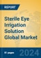 Sterile Eye Irrigation Solution Global Market Insights 2024, Analysis and Forecast to 2029, by Manufacturers, Regions, Technology, Application, Product Type - Product Thumbnail Image