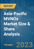 Asia-Pacific MVNOs Market Size & Share Analysis - Growth Trends & Forecasts (2023 - 2028)- Product Image