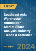 Southeast Asia Warehouse Automation - Market Share Analysis, Industry Trends & Statistics, Growth Forecasts 2019 - 2029- Product Image