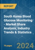 South Korea Blood Glucose Monitoring - Market Share Analysis, Industry Trends & Statistics, Growth Forecasts 2019 - 2029- Product Image