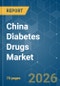 China Diabetes Drugs - Market Share Analysis, Industry Trends & Statistics, Growth Forecasts (2026-2031) - Product Thumbnail Image