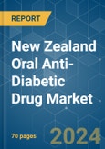 New Zealand Oral Anti-Diabetic Drug - Market Share Analysis, Industry Trends & Statistics, Growth Forecasts 2019 - 2029- Product Image