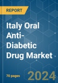 Italy Oral Anti-Diabetic Drug - Market Share Analysis, Industry Trends & Statistics, Growth Forecasts 2019 - 2029- Product Image