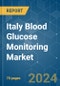 Italy Blood Glucose Monitoring - Market Share Analysis, Industry Trends & Statistics, Growth Forecasts 2019 - 2029 - Product Thumbnail Image