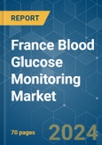 France Blood Glucose Monitoring - Market Share Analysis, Industry Trends & Statistics, Growth Forecasts 2019 - 2029- Product Image