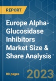 Europe Alpha-Glucosidase Inhibitors Market Size & Share Analysis - Growth Trends & Forecasts (2023 - 2028)- Product Image