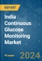 India Continuous Glucose Monitoring (CGM) - Market Share Analysis, Industry Trends & Statistics, Growth Forecasts 2018 - 2029 - Product Thumbnail Image