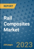 Rail Composites Market - Global Industry Analysis, Size, Share, Growth, Trends, and Forecast 2023-2030 - By Product, Technology, Grade, Application, End-user and Region (North America, Europe, Asia Pacific, Latin America and Middle East and Africa)- Product Image