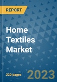 Home Textiles Market - Global Industry Analysis, Size, Share, Growth, Trends, and Forecast 2023-2030 - By Product, Technology, Grade, Application, End-user and Region (North America, Europe, Asia Pacific, Latin America and Middle East and Africa)- Product Image