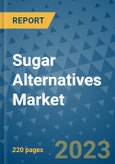 Sugar Alternatives Market - Global Industry Analysis, Size, Share, Growth, Trends, and Forecast 2023-2030 - By Product, Technology, Grade, Application, End-user and Region (North America, Europe, Asia Pacific, Latin America and Middle East and Africa)- Product Image