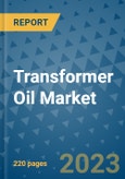 Transformer Oil Market - Global Industry Analysis, Size, Share, Growth, Trends, and Forecast 2023-2030 - By Product, Technology, Grade, Application, End-user and Region (North America, Europe, Asia Pacific, Latin America and Middle East and Africa)- Product Image
