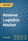 Reverse Logistics Market - Global Industry Analysis, Size, Share, Growth, Trends, and Forecast 2023-2030 - By Product, Technology, Grade, Application, End-user and Region (North America, Europe, Asia Pacific, Latin America and Middle East and Africa)- Product Image