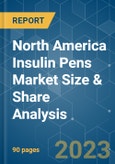 North America Insulin Pens Market Size & Share Analysis - Growth Trends & Forecasts (2023 - 2028)- Product Image