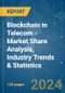 Blockchain in Telecom - Market Share Analysis, Industry Trends & Statistics, Growth Forecasts 2021 - 2029 - Product Thumbnail Image