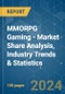 MMORPG Gaming - Market Share Analysis, Industry Trends & Statistics, Growth Forecasts 2019 - 2029 - Product Image