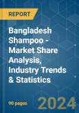 Bangladesh Shampoo - Market Share Analysis, Industry Trends & Statistics, Growth Forecasts 2019 - 2029- Product Image