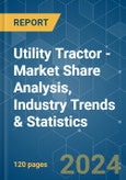 Utility Tractor - Market Share Analysis, Industry Trends & Statistics, Growth Forecasts 2019 - 2029- Product Image