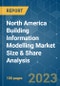 North America Building Information Modelling Market Size & Share Analysis - Growth Trends & Forecasts (2023 - 2028) - Product Image