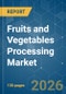 Fruits and Vegetables Processing - Market Share Analysis, Industry Trends & Statistics, Growth Forecasts (2026-2031) - Product Thumbnail Image