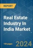 Real Estate Industry In India - Market Share Analysis, Industry Trends & Statistics, Growth Forecasts (2024 - 2029)- Product Image