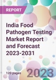 India Food Pathogen Testing Market Report and Forecast 2023-2031- Product Image
