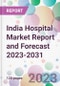 India Hospital Market Report and Forecast 2023-2031 - Product Image