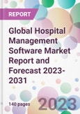 Global Hospital Management Software Market Report and Forecast 2023-2031- Product Image