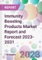 Immunity Boosting Products Market Report and Forecast 2023-2031 - Product Thumbnail Image