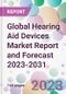 Global Hearing Aid Devices Market Report and Forecast 2023-2031 - Product Image