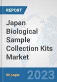 Japan Biological Sample Collection Kits Market: Prospects, Trends Analysis, Market Size and Forecasts up to 2030- Product Image
