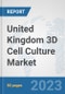 United Kingdom 3D Cell Culture Market: Prospects, Trends Analysis, Market Size and Forecasts up to 2030 - Product Image