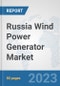 Russia Wind Power Generator Market: Prospects, Trends Analysis, Market Size and Forecasts up to 2030 - Product Image