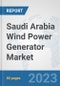 Saudi Arabia Wind Power Generator Market: Prospects, Trends Analysis, Market Size and Forecasts up to 2030 - Product Image