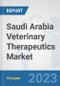 Saudi Arabia Veterinary Therapeutics Market: Prospects, Trends Analysis, Market Size and Forecasts up to 2030 - Product Image