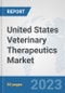 United States Veterinary Therapeutics Market: Prospects, Trends Analysis, Market Size and Forecasts up to 2030 - Product Thumbnail Image