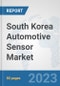 South Korea Automotive Sensor Market (OEM): Prospects, Trends Analysis, Market Size and Forecasts up to 2030 - Product Thumbnail Image