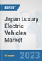Japan Luxury Electric Vehicles Market: Prospects, Trends Analysis, Market Size and Forecasts up to 2030 - Product Thumbnail Image