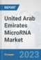 United Arab Emirates MicroRNA Market: Prospects, Trends Analysis, Market Size and Forecasts up to 2030 - Product Thumbnail Image