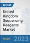 United Kingdom Sequencing Reagents Market: Prospects, Trends Analysis, Market Size and Forecasts up to 2030 - Product Thumbnail Image