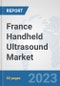 France Handheld Ultrasound Market: Prospects, Trends Analysis, Market Size and Forecasts up to 2030 - Product Thumbnail Image