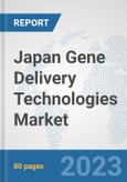 Japan Gene Delivery Technologies Market: Prospects, Trends Analysis, Market Size and Forecasts up to 2030- Product Image