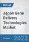 Japan Gene Delivery Technologies Market: Prospects, Trends Analysis, Market Size and Forecasts up to 2030 - Product Thumbnail Image