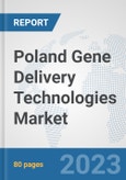 Poland Gene Delivery Technologies Market: Prospects, Trends Analysis, Market Size and Forecasts up to 2030- Product Image