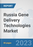 Russia Gene Delivery Technologies Market: Prospects, Trends Analysis, Market Size and Forecasts up to 2030- Product Image