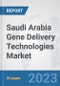 Saudi Arabia Gene Delivery Technologies Market: Prospects, Trends Analysis, Market Size and Forecasts up to 2030 - Product Thumbnail Image