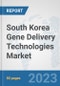 South Korea Gene Delivery Technologies Market: Prospects, Trends Analysis, Market Size and Forecasts up to 2030 - Product Thumbnail Image